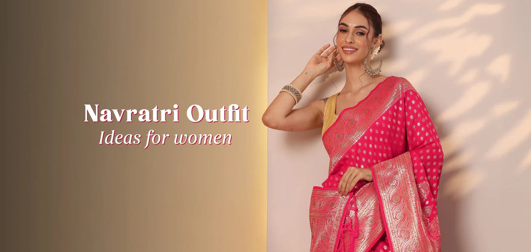 Top 9 Navratri Outfit Ideas To Steal the Spotlight