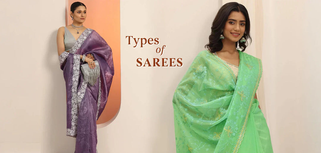 Types of Sarees Every Woman Must-Have in her Wardrobe