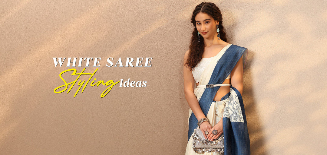 7 Styling Ideas That Instantly Elevate a White Saree