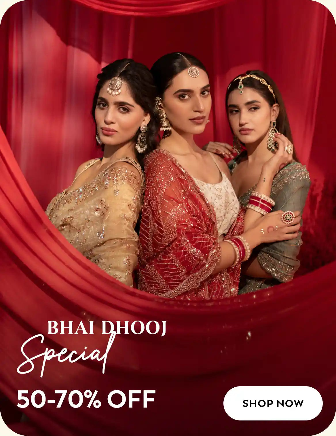 Bhai Dooj Special, 50-70% off